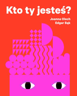 Kto ty jesteś? - Joanna Olech