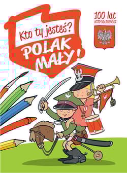 Kto Ty jesteś? Polak mały - Bełza Władysław