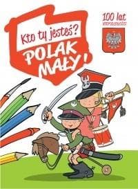 Kto Ty jesteś? Polak mały - Bełza Władysław