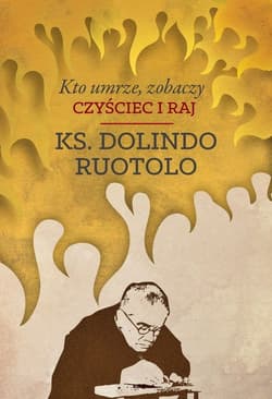 Kto umrze zobaczy Czyściec i raj - Dolindo Ruotolo