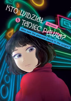 Kto widział Taniec pawia. Tom 5 - Rito Asami