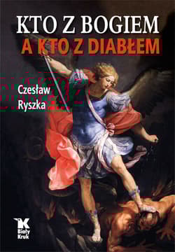 Kto z Bogiem a kto z Diabłem - Czesław Ryszka