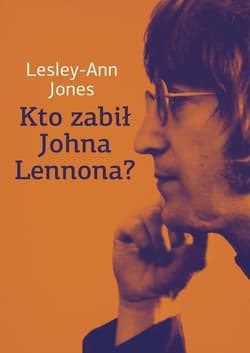 Kto zabił Johna Lennona? - Lesley-Ann Jones