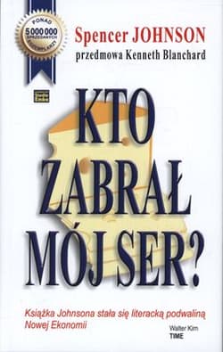 Kto zabrał mój ser? - Johnson Spencer
