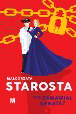 Kto zamawiał denata? - Małgorzata  Starosta