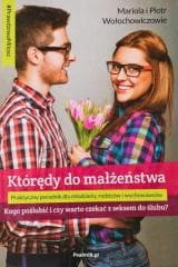 Którędy do małżeństwa - Mariola Wołochowicz, Wołochowicz Piotr