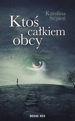 Ktoś całkiem obcy - Karolina Stępień