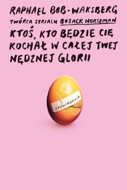 Galeria - zdjęcie nr. 1 - Ktoś, kto będzie cię kochał w całej twej nedznej glorii