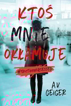 Ktoś mnie okłamuje - A.V. Geiger
