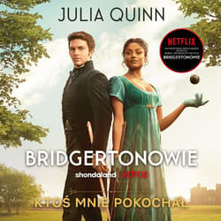 Ktoś mnie pokochał /Bridgertonowie - audiobook - Julia Quinn