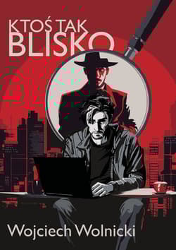 Ktoś tak blisko Wielkie Litery - Wojciech Wolnicki