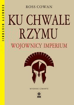 Ku chwale Rzymu. Wojownicy Imperium wyd. 2026 - Cowan Ross