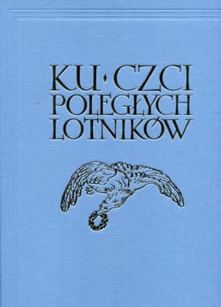 Ku czci poległych lotników Reprint - Praca zbiorowa