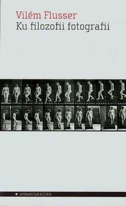 Ku filozofii fotografii - Vilem Flusser