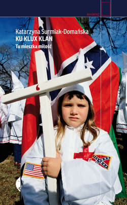 Ku Klux Klan - ebook - Katarzyna  Surmiak-Domańska
