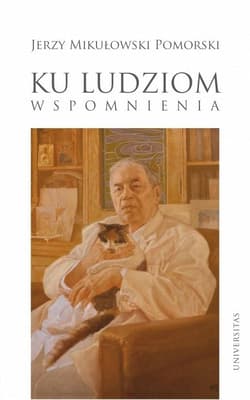 Ku ludziom Wspomnienia - Mikułowski Pomorski Jerzy