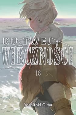 Ku twej wieczności 18 - Oima Yoshitoki
