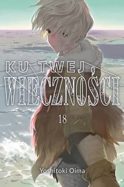 Ku twej wieczności 18 - Oima Yoshitoki