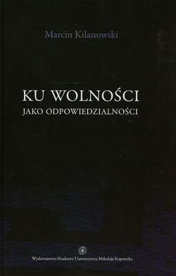 Ku wolności jako odpowiedzialności
