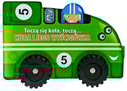 Kuba i jego wyścigówka. Toczą się koła, toczą. . . . - Praca zbiorowa