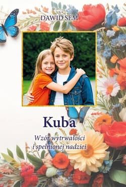 Kuba Wzór wytrwałości i spełnionej nadziei - Dawid Sem