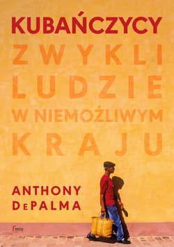 Kubańczycy - ebook - Anthony DePalma