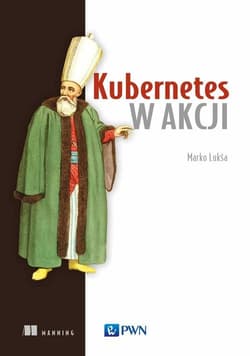 Kubernetes w akcji - Lukša Marko