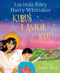 Kubuś i Anioł Snu - Lucinda Riley, Harry Whittaker