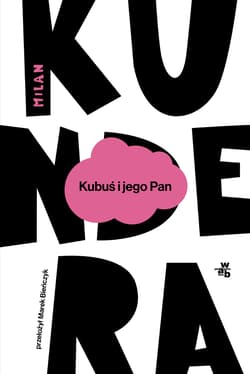 Kubuś i jego Pan Hołd w trzech aktach dla Denisa Diderota - Milan Kundera