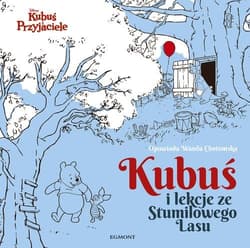 Kubuś i lekcje ze Stumilowego Lasu Kubuś i Przyjaciele