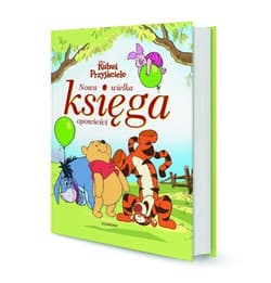 Kubuś i przyjaciele Nowa wielka księga opowieści