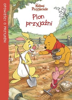 Kubuś i Przyjaciele Plon przyjaźni Opowieści o przyjaźni - Catherine Hapka