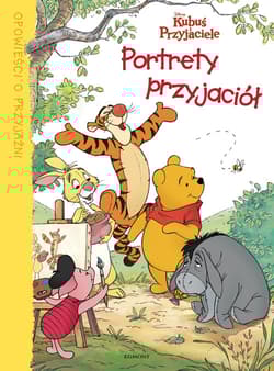 Kubuś i przyjaciele Portrety przyjaciół Opowieści o przyjaźni