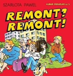 Kubuś Piekielny T.5 Remont? Remont! - Pawel Szarlota
