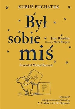 Kubuś Puchatek. Był sobie miś - Jane Riordan