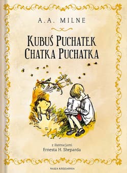 Kubuś Puchatek Chatka Puchatka - A.A.  Milne