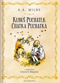 Kubuś Puchatek Chatka Puchatka - A.A.  Milne, Irena Tuwim