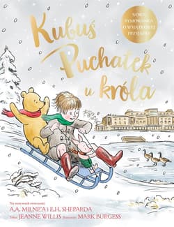 Kubuś Puchatek u króla - Jeanne Willis