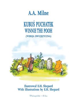 Kubuś Puchatek (wersja dwujęzyczna) Winnie the Pooh - Alan Alexander Milne