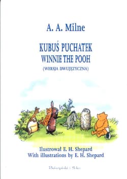 Kubuś Puchatek Winnie the Pooh wersja dwujęzyczna - Alan Alexander Milne