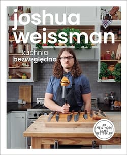 Kuchnia bezwzględna - Joshua Weissman