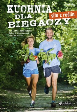 Kuchnia dla biegaczy Siła z roślin - Parol Damian