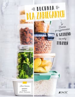 Kuchnia dla zabieganych Dania przygotowane w weekend na cały tydzień - Anne Loiseau