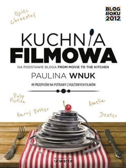 Kuchnia filmowa - Paulina Wnuk