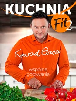Kuchnia Fit 2. Wspólne gotowanie
