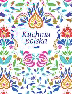 Kuchnia polska - Opracowanie Zbiorowe