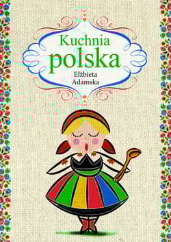 Kuchnia polska - Elżbieta Adamska