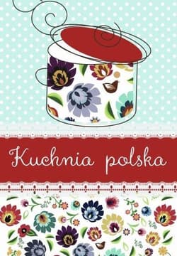 Kuchnia polska - Elżbieta Adamska