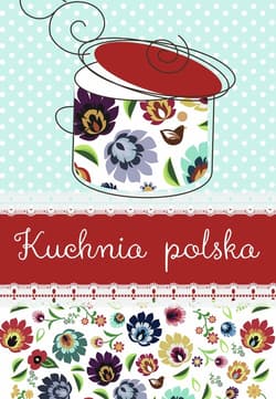 Kuchnia polska - Elżbieta Adamska