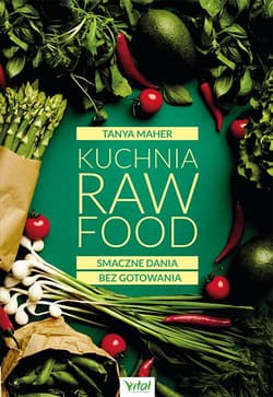 Kuchnia Raw Food - Tanya Maher